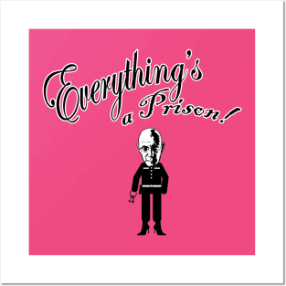 Everything's a Prison! Posters and Art